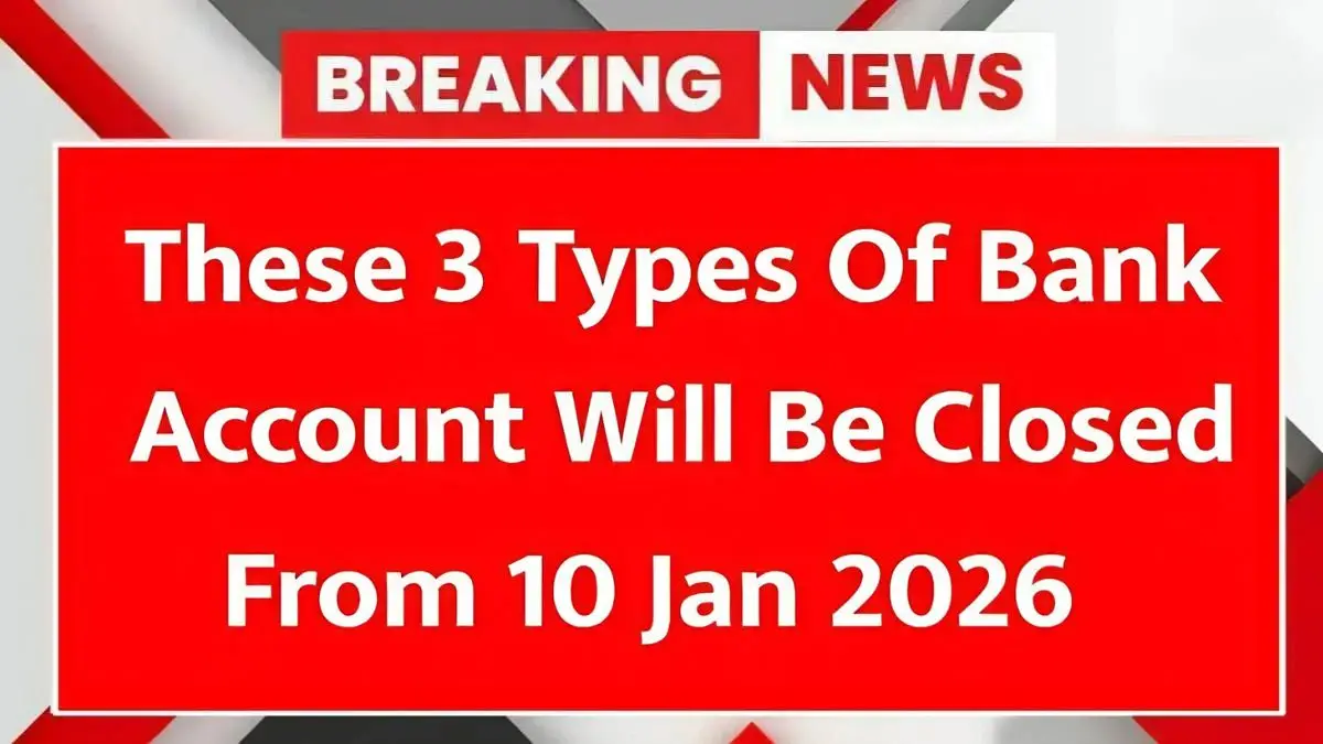 RBI bank account closure, bank accounts closing 2026, inactive bank accounts, dormant accounts, zero balance account closure, RBI new rules 2026, bank account rules India, account closure January 2026, RBI updates, savings account closure